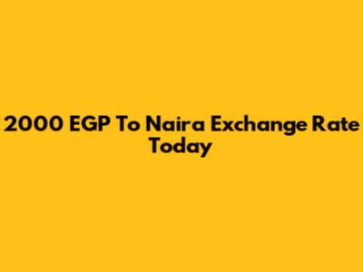 2000 EGP To Naira Exchange Rate Today