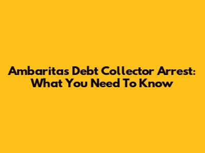Ambarita's Debt Collector Arrest: What You Need To Know
