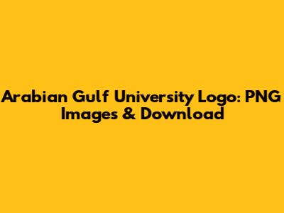 Arabian Gulf University Logo: PNG Images & Download
