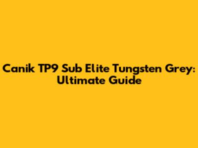 Canik TP9 Sub Elite Tungsten Grey: Ultimate Guide