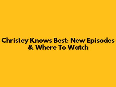 Chrisley Knows Best: New Episodes & Where To Watch