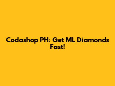 Codashop PH: Get ML Diamonds Fast!