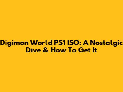 Digimon World PS1 ISO: A Nostalgic Dive & How To Get It