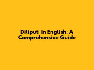 Diliputi In English: A Comprehensive Guide