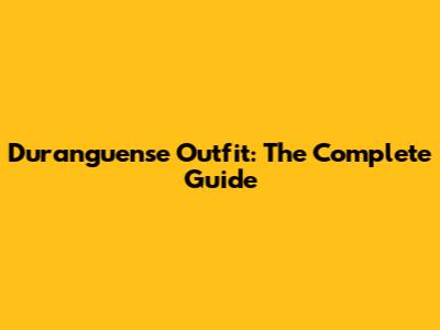 Duranguense Outfit: The Complete Guide