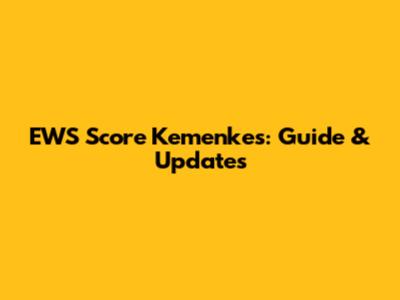 EWS Score Kemenkes: Guide & Updates