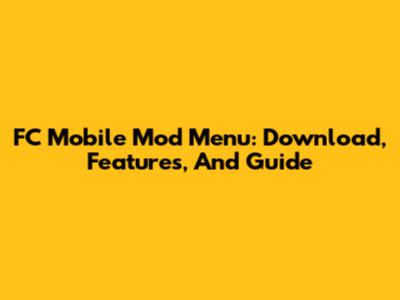 FC Mobile Mod Menu: Download, Features, And Guide