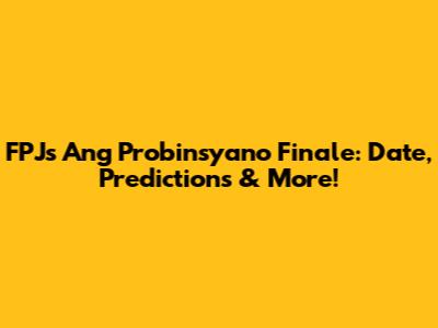 FPJ's Ang Probinsyano Finale: Date, Predictions & More!