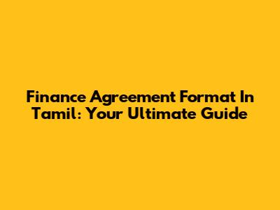 Finance Agreement Format In Tamil: Your Ultimate Guide