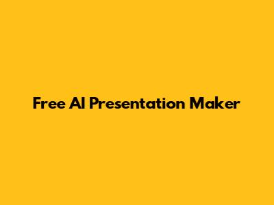 Free AI Presentation Maker