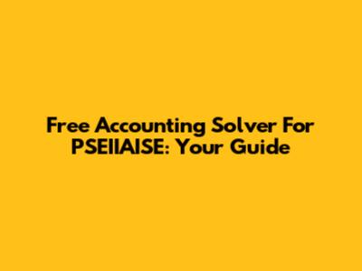 Free Accounting Solver For PSEIIAISE: Your Guide