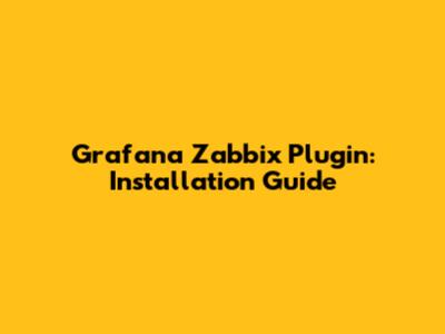 Grafana Zabbix Plugin: Installation Guide