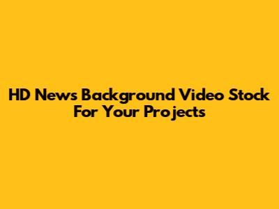 HD News Background Video Stock For Your Projects