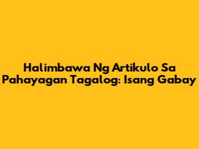 Halimbawa Ng Artikulo Sa Pahayagan Tagalog: Isang Gabay