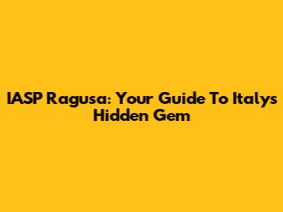 IASP Ragusa: Your Guide To Italy's Hidden Gem