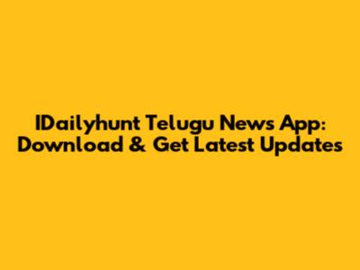 IDailyhunt Telugu News App: Download & Get Latest Updates