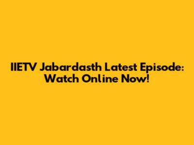 IIETV Jabardasth Latest Episode: Watch Online Now!