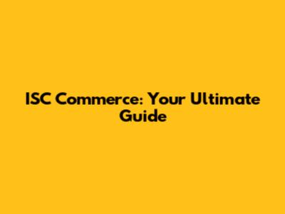 ISC Commerce: Your Ultimate Guide