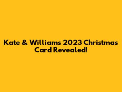 Kate & William's 2023 Christmas Card Revealed!
