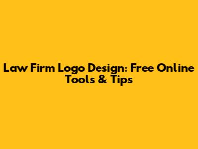 Law Firm Logo Design: Free Online Tools & Tips