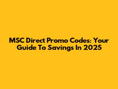MSC Direct Promo Codes: Your Guide To Savings In 2025