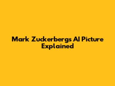 Mark Zuckerberg's AI Picture Explained