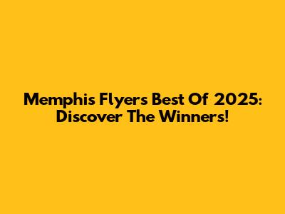 Memphis Flyer's Best Of 2025: Discover The Winners!