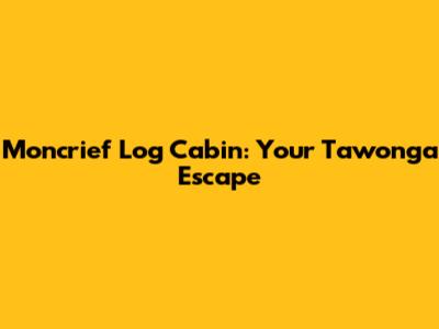 Moncrief Log Cabin: Your Tawonga Escape