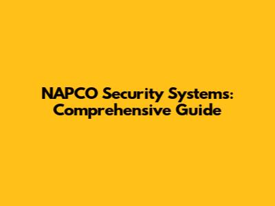 NAPCO Security Systems: Comprehensive Guide