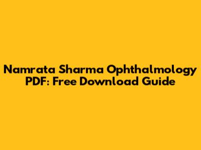 Namrata Sharma Ophthalmology PDF: Free Download Guide