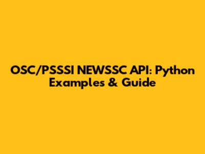 OSC/PSSSI NEWSSC API: Python Examples & Guide