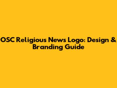 OSC Religious News Logo: Design & Branding Guide