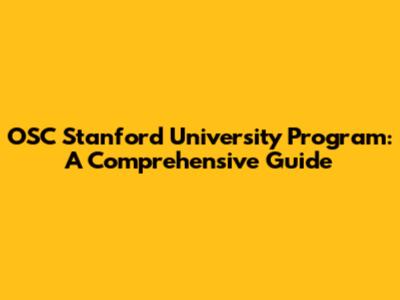 OSC Stanford University Program: A Comprehensive Guide