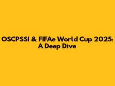 OSCPSSI & FIFAe World Cup 2025: A Deep Dive