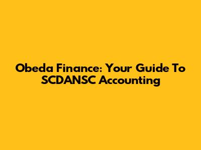 Obeda Finance: Your Guide To SCDANSC Accounting
