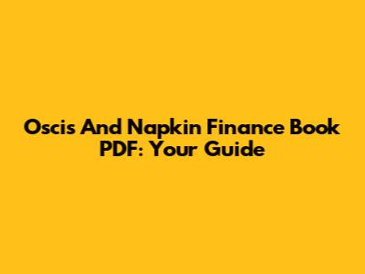 Oscis And Napkin Finance Book PDF: Your Guide