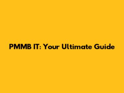 PMMB IT: Your Ultimate Guide