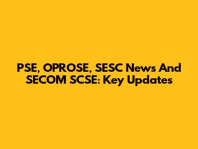 PSE, OPROSE, SESC News And SECOM SCSE: Key Updates