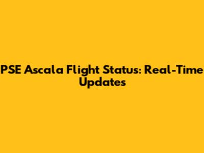 PSE Ascala Flight Status: Real-Time Updates