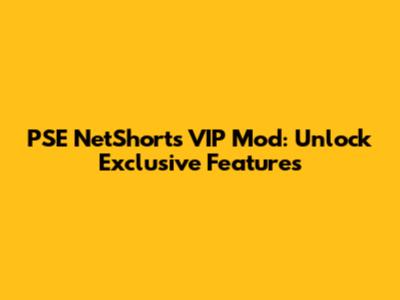 PSE NetShorts VIP Mod: Unlock Exclusive Features