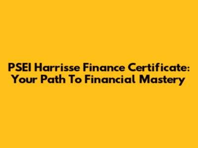 PSEI Harrisse Finance Certificate: Your Path To Financial Mastery