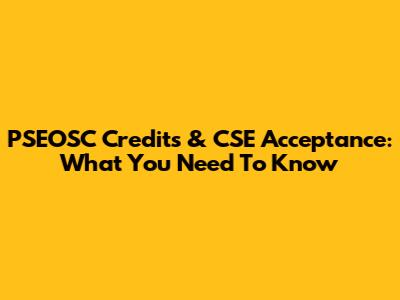 PSEOSC Credits & CSE Acceptance: What You Need To Know