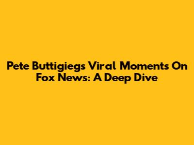 Pete Buttigieg's Viral Moments On Fox News: A Deep Dive