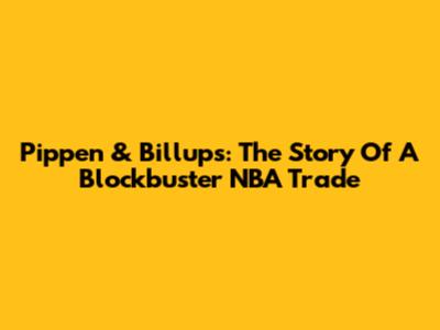 Pippen & Billups: The Story Of A Blockbuster NBA Trade