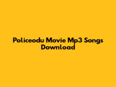 Policeodu Movie Mp3 Songs Download