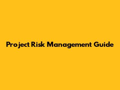 Project Risk Management Guide