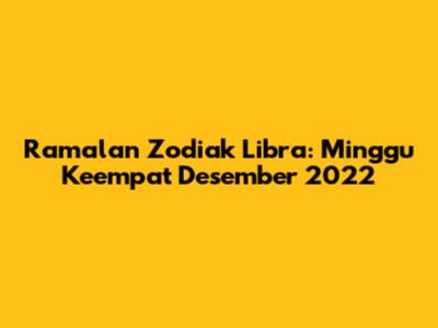 Ramalan Zodiak Libra: Minggu Keempat Desember 2022