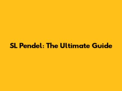 SL Pendel: The Ultimate Guide