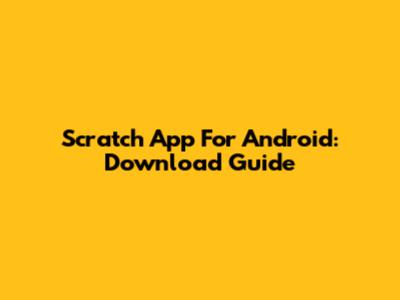 Scratch App For Android: Download Guide