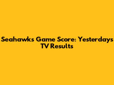 Seahawks Game Score: Yesterday's TV Results